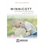 Winnicott para Pais e Professores - Jh Mizuno
