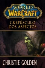 Ficha técnica e caractérísticas do produto World Of Warcraft - Crepusculo dos Aspectos - Galera - 1