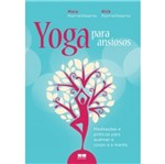 Ficha técnica e caractérísticas do produto Yoga para Ansiosos - Best Seller