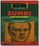 Ficha técnica e caractérísticas do produto Zumbi o Ultimo Heroi dos Palmares - Callis